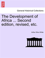 Development of Africa ... Second Edition, Revised, Etc. 
