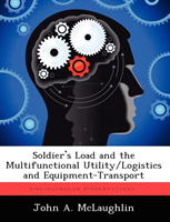 Soldier's Load and the Multifunctional Utility/Logistics and Equipment-Transport 