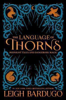 Language of Thorns Midnight Tales and Dangerous Magic