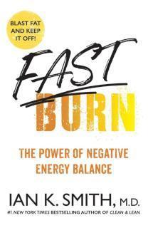 Fast Burn! The Power of Negative Energy Balance