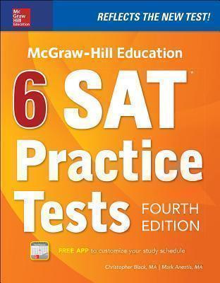 McGraw-Hill Education 6 SAT Practice Tests, Fourth Edition 