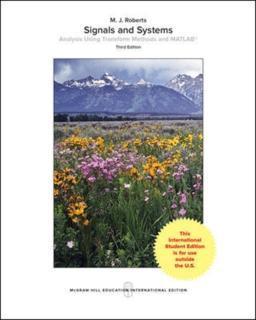 Signals and Systems: Analysis Using Transform Methods & MATLAB 