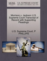 Morrison V. Jackson U.S. Supreme Court Transcript of Record with Supporting Pleadings 