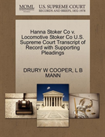Hanna Stoker Co V. Locomotive Stoker Co U.S. Supreme Court Transcript of Record with Supporting 