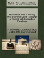 Monadnock Mills V. Fushey U.S. Supreme Court Transcript of Record with Supporting Pleadings 