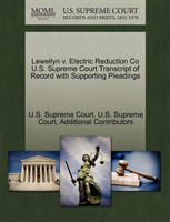 Lewellyn V. Electric Reduction Co U.S. Supreme Court Transcript of Record with Supporting Pleadings 