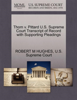 Thom V. Pittard U.S. Supreme Court Transcript of Record with Supporting Pleadings 