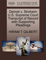 Deimel V. Stroheim U.S. Supreme Court Transcript of Record with Supporting Pleadings 