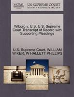 Wiborg V. U.S. U.S. Supreme Court Transcript of Record with Supporting Pleadings 