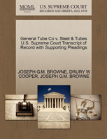 General Tube Co V. Steel & Tubes U.S. Supreme Court Transcript of Record with Supporting Pleadings 