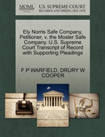 Ely Norris Safe Company, Petitioner, V. the Mosler Safe Company. U.S. Supreme Court Transcript of 