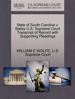 State of South Carolina V. Bailey U.S. Supreme Court Transcript of Record with Supporting Pleadings 