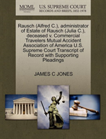 Rausch (Alfred C.), Administrator of Estate of Rausch (Julia C.), Deceased V. Commercial Travelers 