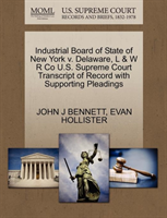 Industrial Board of State of New York V. Delaware, L & W R Co U.S. Supreme Court Transcript of 