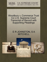 Woodbury V. Commerce Trust Co U.S. Supreme Court Transcript of Record with Supporting Pleadings 