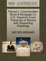 Planert V. Cosmopolitan Bond & Mortgage Co U.S. Supreme Court Transcript of Record with Supporting 