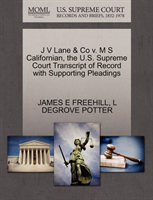 J V Lane & Co V. M S Californian, the U.S. Supreme Court Transcript of Record with Supporting 