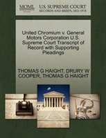 United Chromium V. General Motors Corporation U.S. Supreme Court Transcript of Record with 