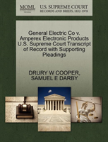 General Electric Co V. Amperex Electronic Products U.S. Supreme Court Transcript of Record with 