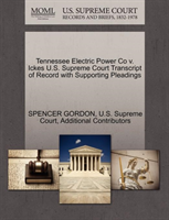 Tennessee Electric Power Co V. Ickes U.S. Supreme Court Transcript of Record with Supporting 