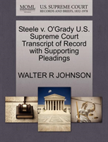Steele V. O'Grady U.S. Supreme Court Transcript of Record with Supporting Pleadings 