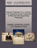 Einson-Freeman Co V. Corwin U.S. Supreme Court Transcript of Record with Supporting Pleadings 