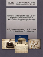 Parker V. Motor Boat Sales, Va U.S. Supreme Court Transcript of Record with Supporting Pleadings 