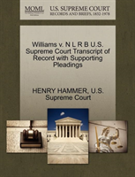 Williams V. N L R B U.S. Supreme Court Transcript of Record with Supporting Pleadings 
