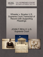 Wheeler V. Bowles U.S. Supreme Court Transcript of Record with Supporting Pleadings 