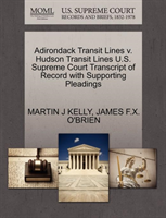 Adirondack Transit Lines V. Hudson Transit Lines U.S. Supreme Court Transcript of Record with 