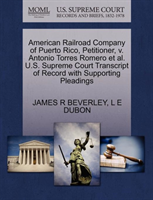 American Railroad Company of Puerto Rico, Petitioner, V. Antonio Torres Romero Et Al. U.S. Supreme 