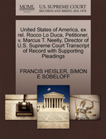 United States of America, Ex Rel. Rocco Lo Duca, Petitioner, V. Marcus T. Neelly, Director of U.S. 