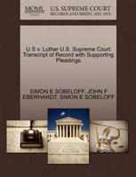 U S V. Luther U.S. Supreme Court Transcript of Record with Supporting Pleadings 