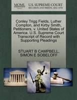 Conley Trigg Fields, Luther Compton, and Kirby Smith, Petitioners, V. United States of America. U.S. 