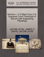 Nichols V. U S Steel Corp U.S. Supreme Court Transcript of Record with Supporting Pleadings 