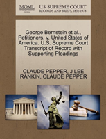 George Bernstein Et Al., Petitioners, V. United States of America. U.S. Supreme Court Transcript of 
