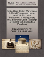 United Mail Order, Warehouse & Retail Employees Union, Local/ 20, Etc., et al., Petitioners, V. 