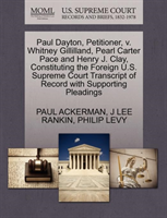 Paul Dayton, Petitioner, V. Whitney Gillilland, Pearl Carter Pace and Henry J. Clay, Constituting 