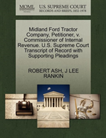 Midland Ford Tractor Company, Petitioner, V. Commissioner of Internal Revenue. U.S. Supreme Court 