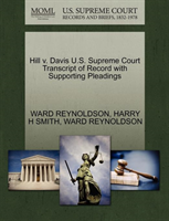 Hill V. Davis U.S. Supreme Court Transcript of Record with Supporting Pleadings 