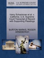 Harry Schackman et al. V. California. U.S. Supreme Court Transcript of Record with Supporting 