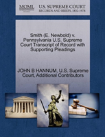 Smith (E. Newbold) V. Pennsylvania U.S. Supreme Court Transcript of Record with Supporting Pleadings 