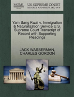 Yam Sang Kwai V. Immigration & Naturalization Service U.S. Supreme Court Transcript of Record with 