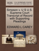 Simpson V. U S U.S. Supreme Court Transcript of Record with Supporting Pleadings 