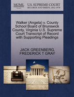 Walker (Angela) V. County School Board of Brunswick County, Virginia U.S. Supreme Court Transcript 