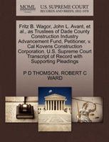 Fritz B. Wagor, John L. Avant, et al., as Trustees of Dade County Construction Industry Advancement 