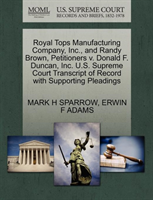 Royal Tops Manufacturing Company, Inc., and Randy Brown, Petitioners V. Donald F. Duncan, Inc. U.S. 