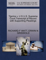 Tijerina V. U S U.S. Supreme Court Transcript of Record with Supporting Pleadings 