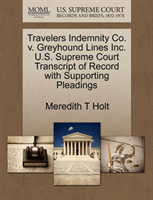 Travelers Indemnity Co. V. Greyhound Lines Inc. U.S. Supreme Court Transcript of Record with 