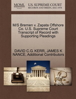 M/S Bremen V. Zapata Offshore Co. U.S. Supreme Court Transcript of Record with Supporting Pleadings 